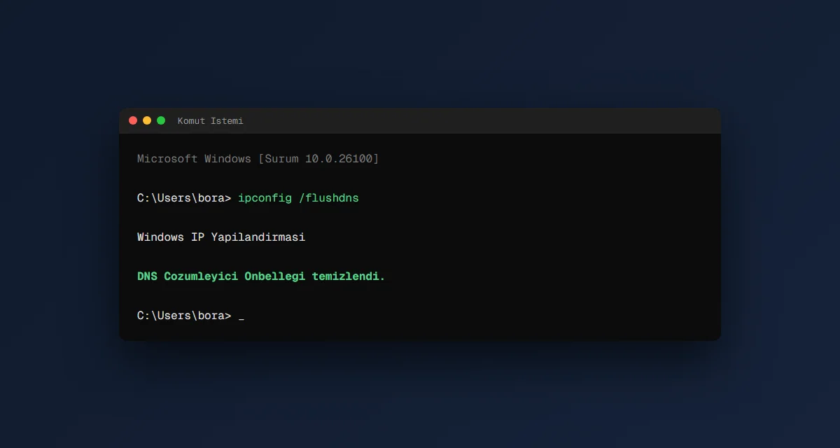 Komut isteminde ipconfig flushdns komutu ve DNS önbelleği temizlendi mesajı